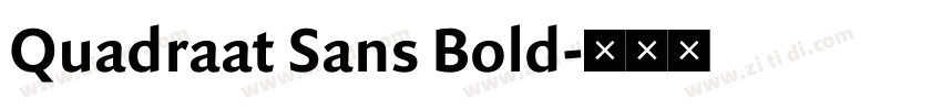 Quadraat Sans Bold字体转换 Quadraat Sans Bold字体转换